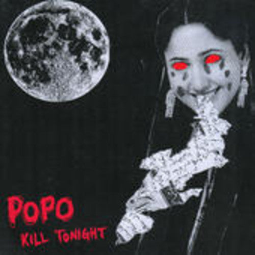 Po Po: Kill Tonight - VINYL LP