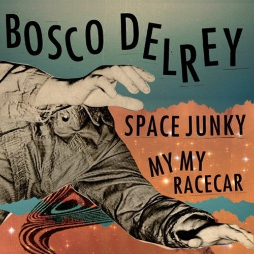 Bosco Delrey: Space Junky / My My Racecar - VINYL LP