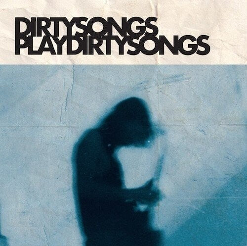Dirty Songs: Dirty Songs Play Dirty Songs - VINYL LP