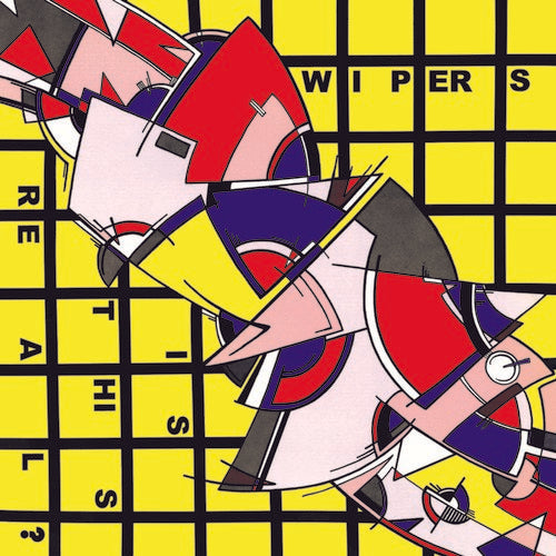 Wipers: Is This Real? - VINYL LP