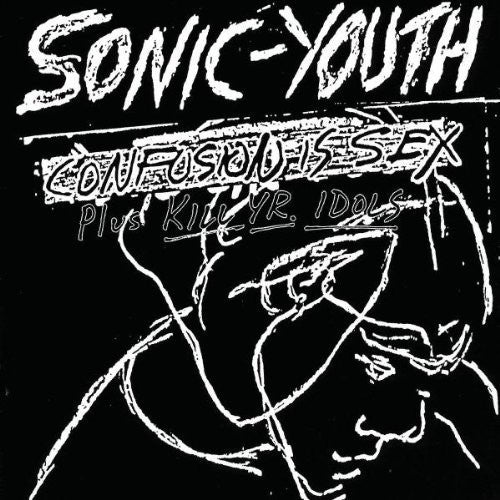 Sonic Youth: Confusion Is Sex - VINYL LP