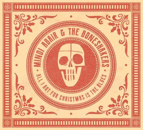 Mindi Abair & the Boneshakers: All I Got For Christmas Is The Blues / Best Part Of Christmas X-mas - VINYL LP