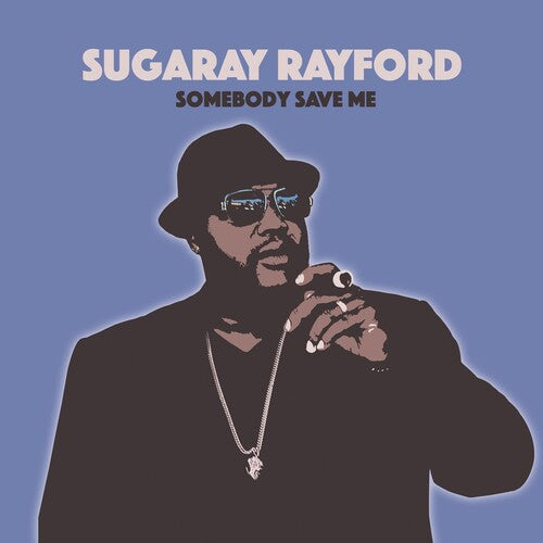 Sugaray Rayford: Somebody Save Me - VINYL LP