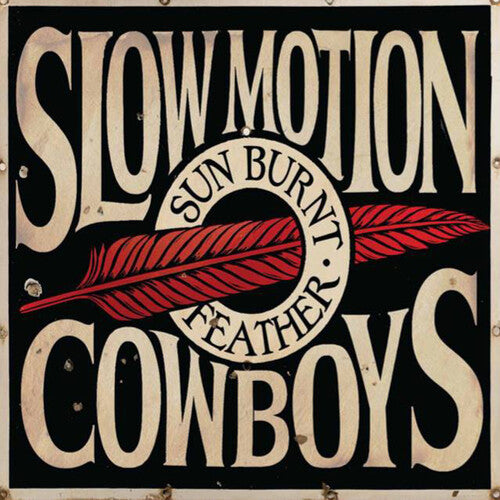 Slow Motion Cowboys: Sun Burnt Feather - VINYL LP