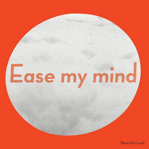 Shout Out Louds: Ease My Mind - VINYL LP
