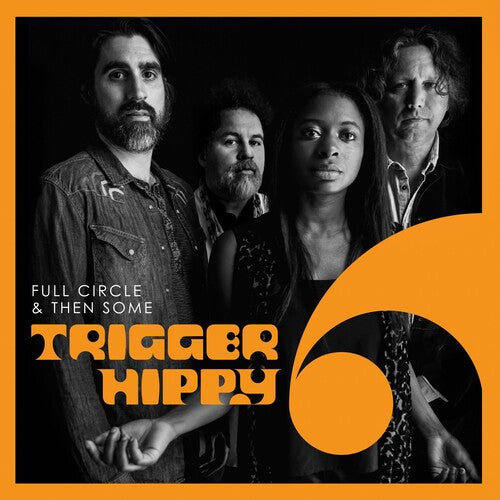 Trigger Hippy: Full Circle And Then Some - VINYL LP