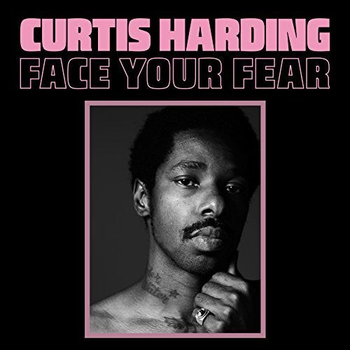 Curtis Harding: Face Your Fear - VINYL LP