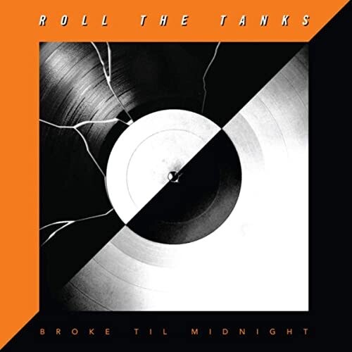 Roll the Tanks: Broke Til Midnight - VINYL LP