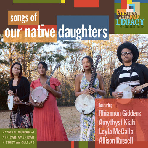 Our Native Daughters: Songs Of Our Native Daughters - VINYL LP