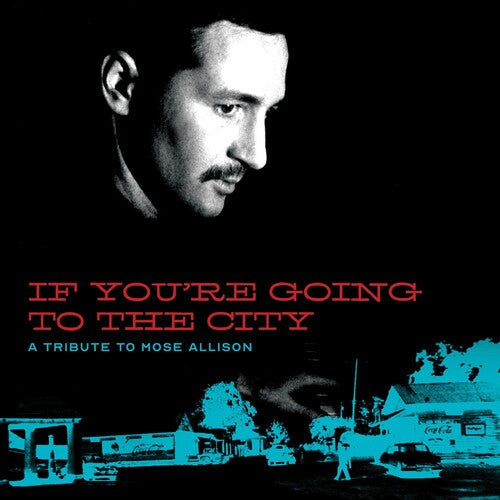 Various Artists: If You're Going To The City: Sweet Relief Tribute To Mose Allison - VINYL LP