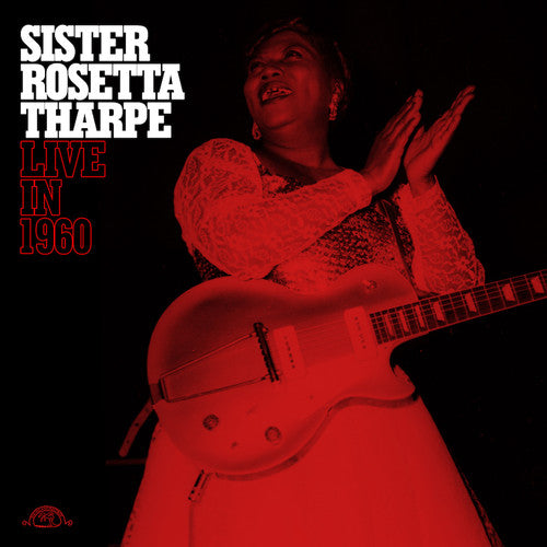 Rosetta Sister Tharpe: Sister Rosetta Tharpe Live In 1960 - VINYL LP