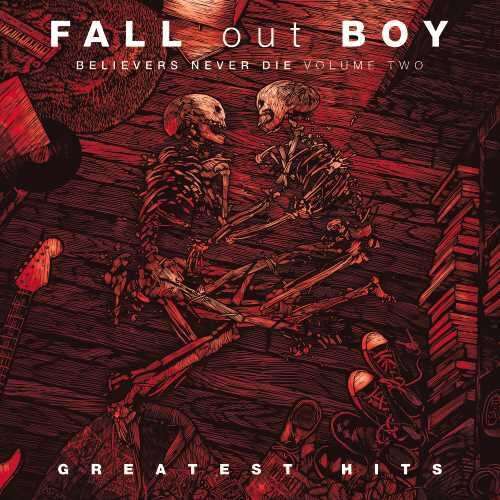 Fall Out Boy: Believers Never Die, Vol. 2 - VINYL LP
