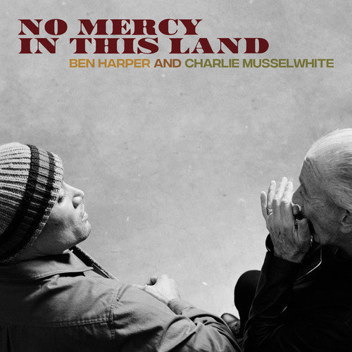 Ben Harper & Charlie Musselwhite: No Mercy In This Land - VINYL LP