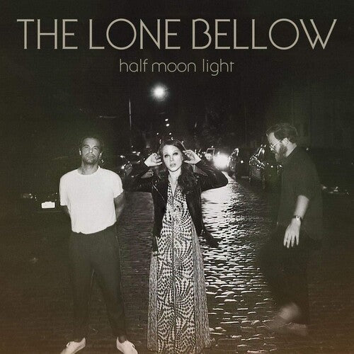 The Lone Bellow: Half Moon Light - VINYL LP