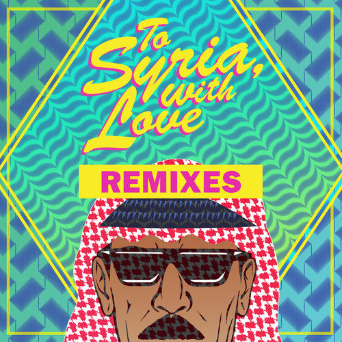 Omar Souleyman: To Syria, With Love Remixes - VINYL LP
