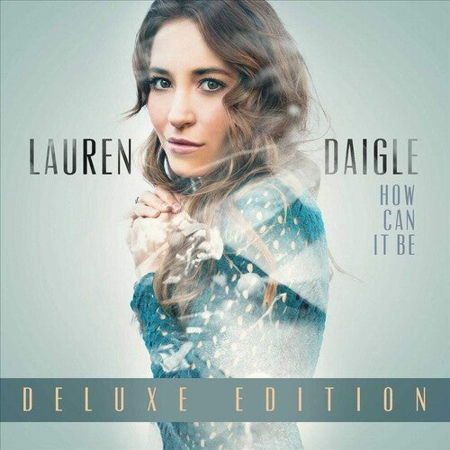 Lauren Daigle: How Can It Be (Deluxe Edition) - VINYL LP