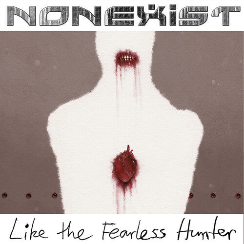 Nonexist: Like The Fearless Hunter - VINYL LP