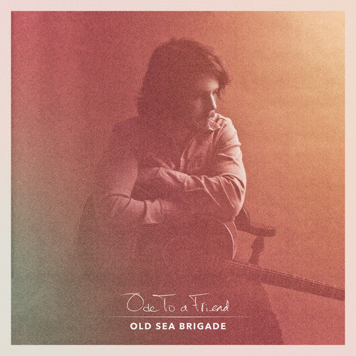 Old Sea Brigade: Ode to a Friend - VINYL LP