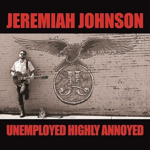 Jeremiah Johnson: Unemployed Highly Annoyed - VINYL LP