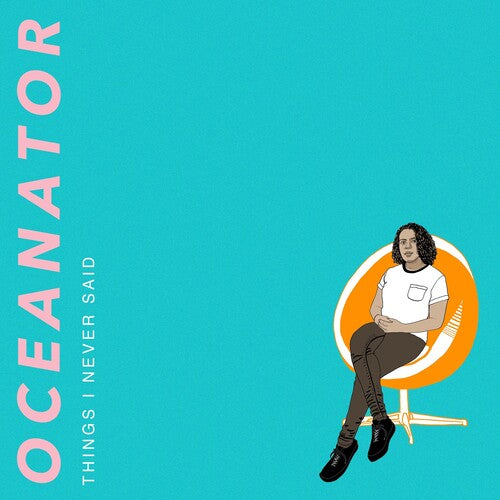 Oceanator: Things I Never Said (Orange Swirl Vinyl) - VINYL LP