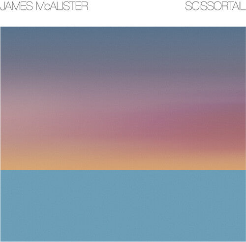 James McAlister: Scissortail - VINYL LP