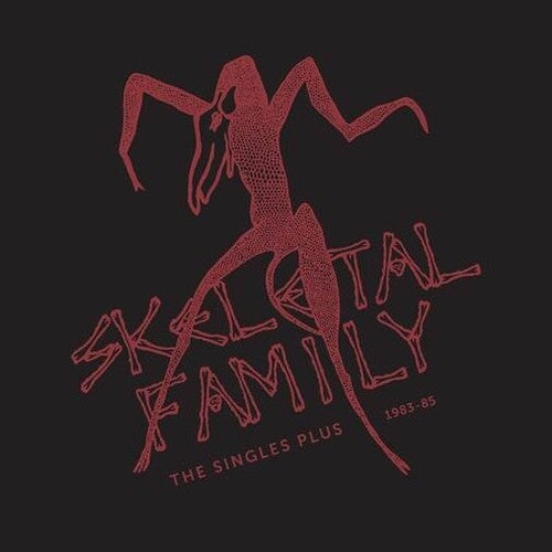 Skeletal Family: The Singles Plus 1983-85 (RSD) - VINYL LP