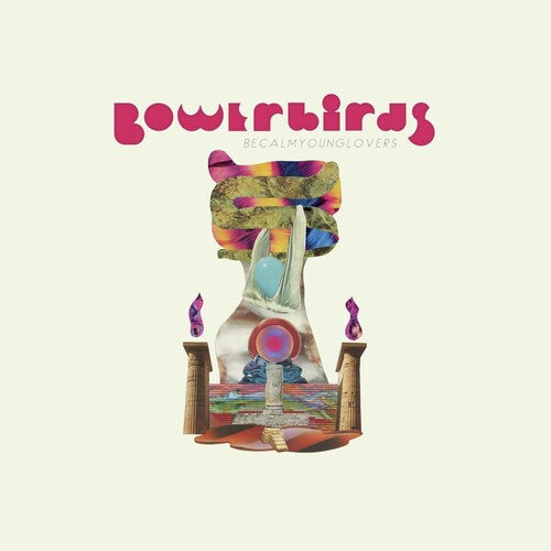 Bowerbirds: becalmyounglovers - VINYL LP