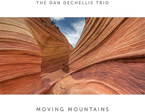 Dan Dechellis Trio: Moving Mountains - VINYL LP