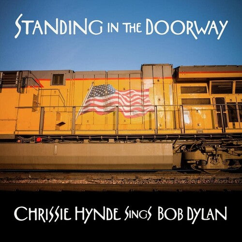 Chrissie Hynde: Standing In The Doorway: Chrissie Hynde Sings Bob Dylan - VINYL LP