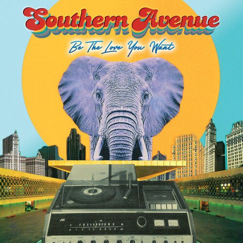 Southern Avenue: Be The Love You Want - VINYL LP