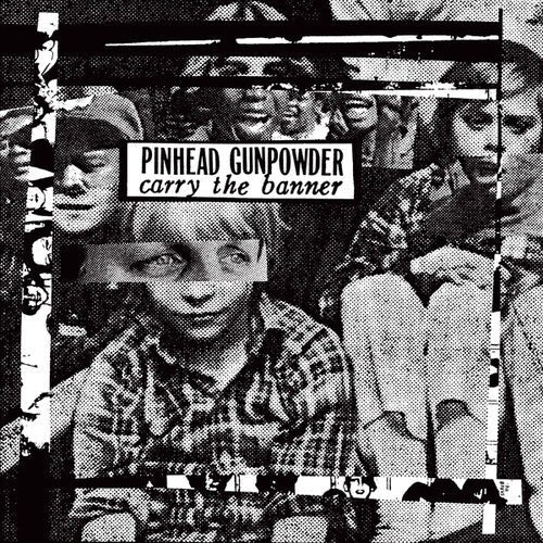 Pinhead Gunpowder: Carry the Banner - VINYL LP
