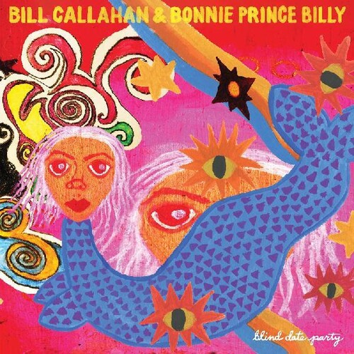 Bill Callahan & Bonnie Prince Billy: Blind Date Party - VINYL LP