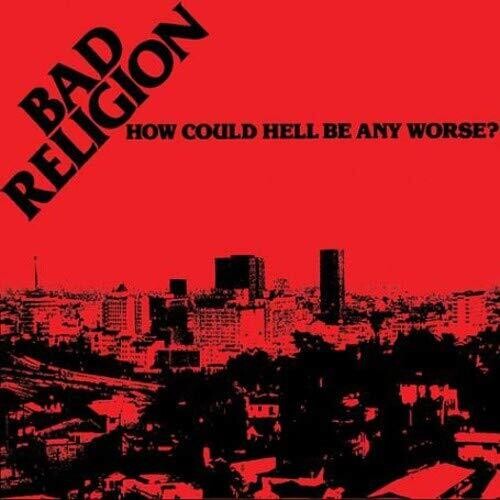 Bad Religion: How Could Hell Be Any Worse? - Anniversary Edition - VINYL LP