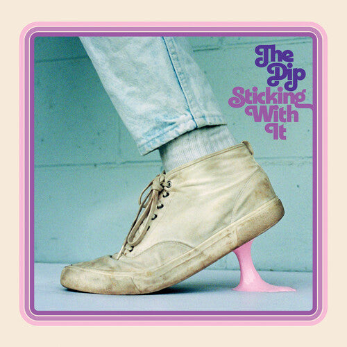 The Dip: Sticking With It - VINYL LP