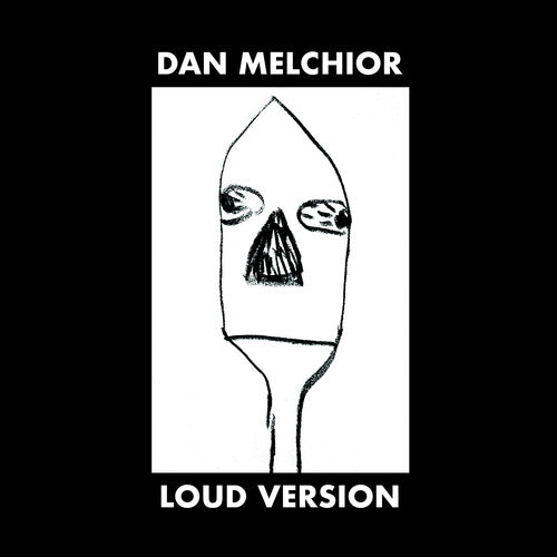 Dan Melchior: Loud Version - VINYL LP