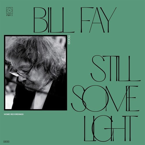 Bill Fay: Still Some Light: Part 2 - VINYL LP