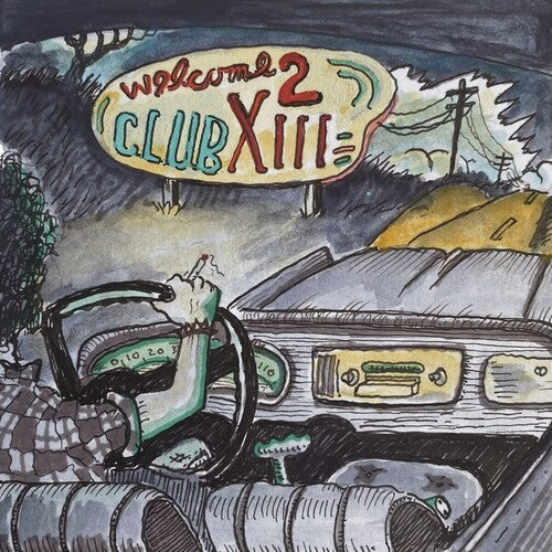 Drive-By Truckers: Welcome 2 Club XIII - VINYL LP