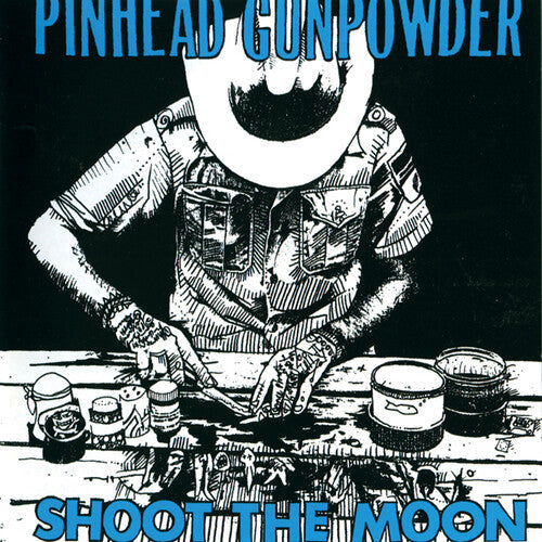 Pinhead Gunpowder: Shoot The Moon - VINYL LP