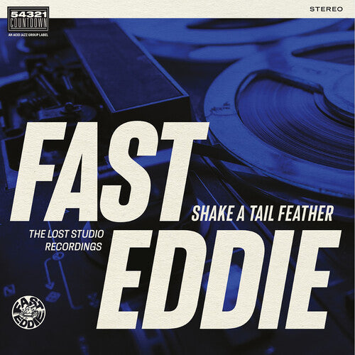 Fast Eddie: Shake A Tail Feather - VINYL LP