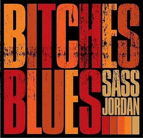 Sass Jordan: Bitches Blues - VINYL LP