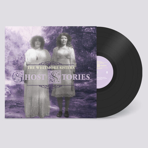 The Whitmore Sisters: Ghost Stories - VINYL LP