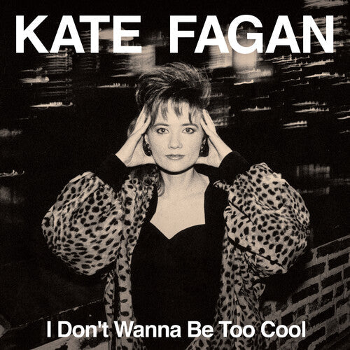 Kate Fagan: I Don't Wanna Be Too Cool - Milky Clear - VINYL LP