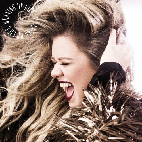 Kelly Clarkson: Meaning Of Life - VINYL LP