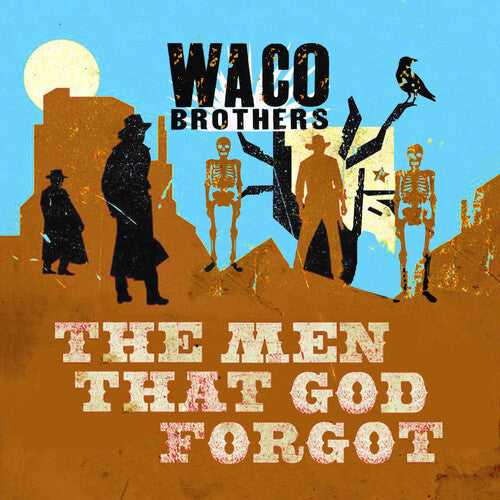Waco Brothers: The Men That God Forgot - VINYL LP