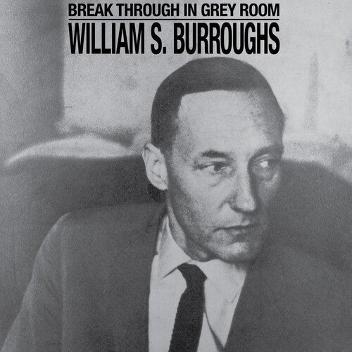 William S. Burroughs: Break Through In Grey Room - Clear - VINYL LP