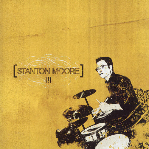 Stanton Moore: Iii - VINYL LP