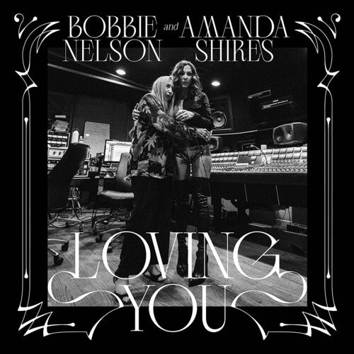 Bobbie Nelson & Amanda Shires: Loving You - VINYL LP