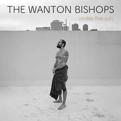 The Wanton Bishops: Under the Sun - VINYL LP