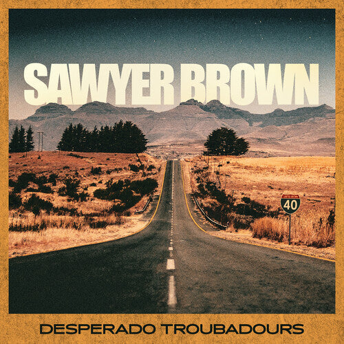 Sawyer Brown: Desperado Troubadours - VINYL LP