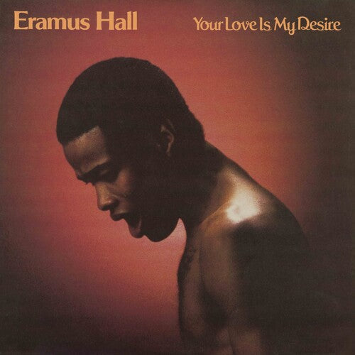 Eramus Hall: Your Love Is My Desire - Sunkissed Yellow - VINYL LP